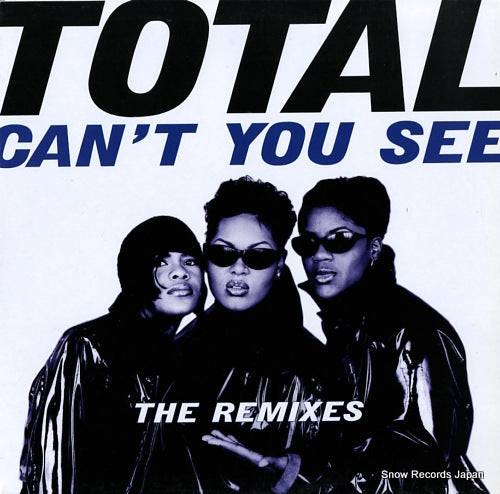 TOTAL can't you see (the remixes) TB700