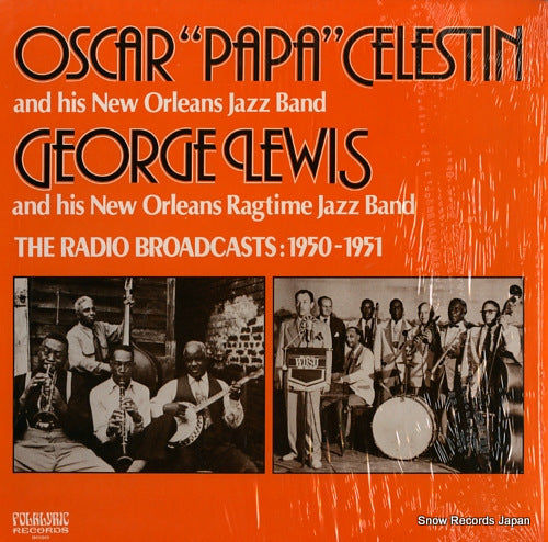 CELESTIN, OSCAR "PAPA" / GEORGE LEWIS the radio broadcasts:1950-1951 FOLKLYRIC9030
