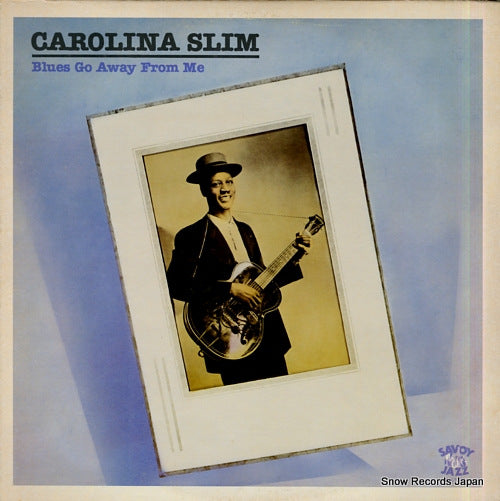 SLIM, CAROLINA blues go away from me SJL1153