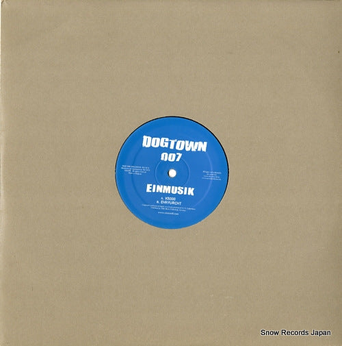 EINMUSIK k5000 / ehrfurcht DOGTOWN007