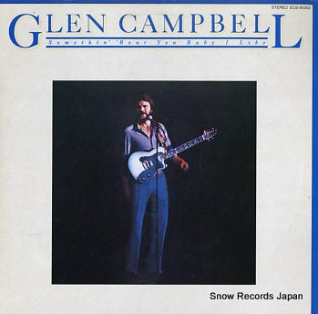 CAMPBELL, GLEN somethin' 'bout you baby i like ECS-81353