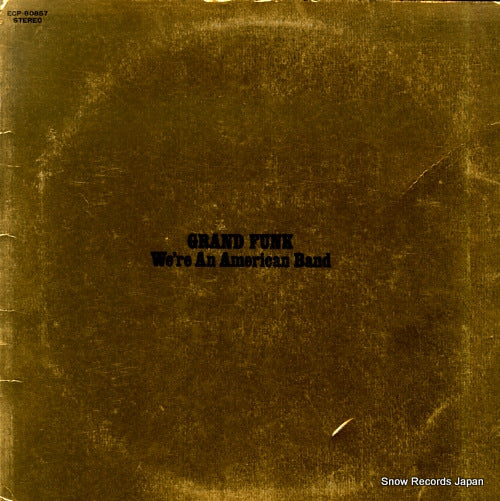 GRAND FUNK RAILROAD we're an american band ECP-80857