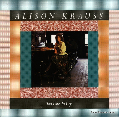 KRAUSS, ALISON too late to cry ROUNDER0235