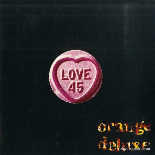 ORANGE DELUXE love 45 GOOD29