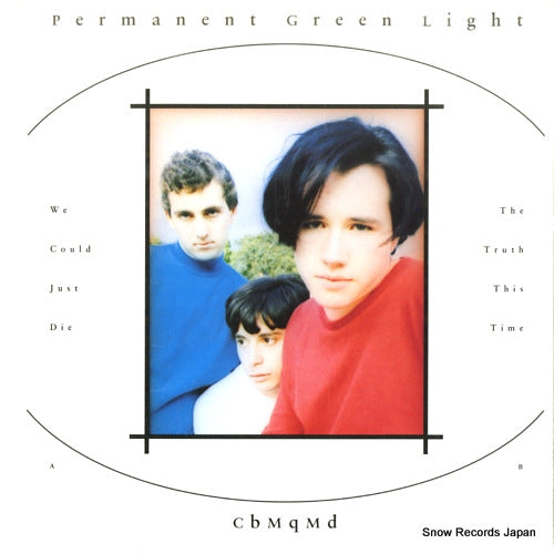 PERMANENT GREEN LIGHT we could just die JC-9024