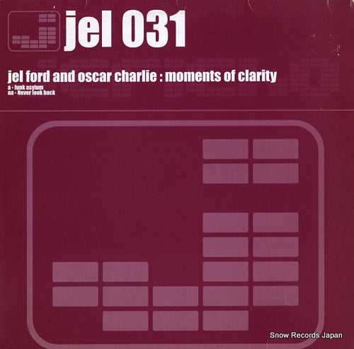 FORD, JEL, AND OSCAR CHARLIE moments of clarity JEL031