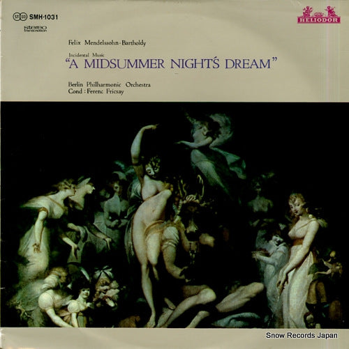FRICSAY, FERENC mendelssohn; "a midsummer night's dream" SMH-1031