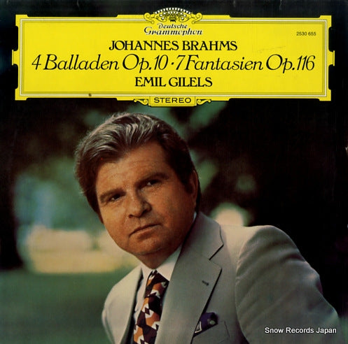 GILELS, EMIL brahms; 4 balladen op.10/7 fantasien op.116 2530655