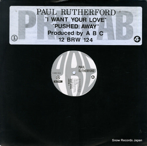 RUTHERFORD, PAUL i want your love / pushed away 12BRW124