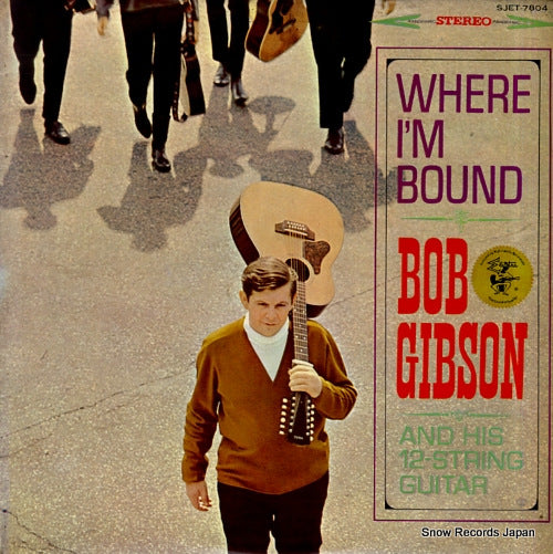 GIBSON, BOB where i'm bound SJET-7804