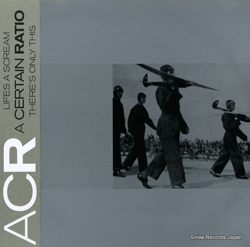 CERTAIN RATIO, A lifes a scream/there's only this FAC112