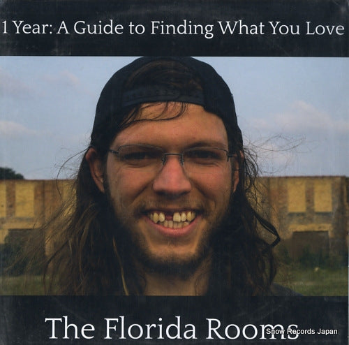 FLORIDA ROOMS, THE 1 year: a guide to finding what you love SCR060