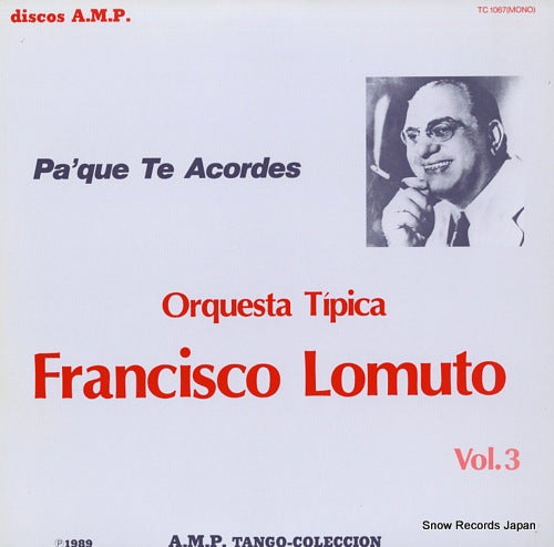 LOMUTO, FRANCISCO pa'que te acordes / orquesta tipica francisco lomuto vol.3 TC-1067