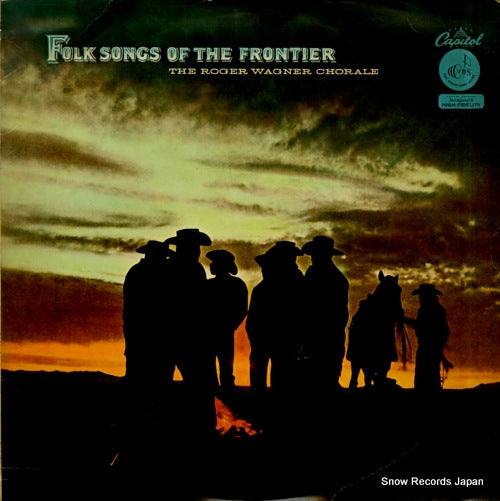 WAGNER, ROGER, CHORALE, THE folk songs of the frontier 2LC-2