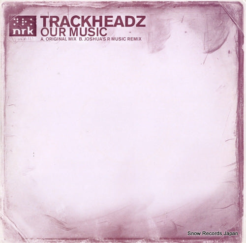 TRACKHEADZ our music NRK113