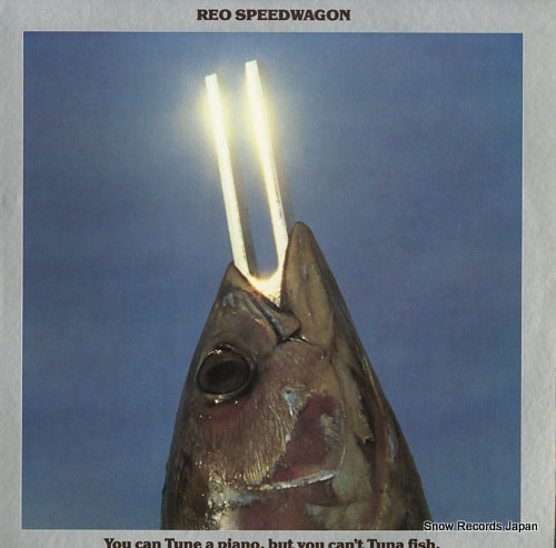 REO SPEEDWAGON you can tune a piano but you can't tuna fish 25AP988