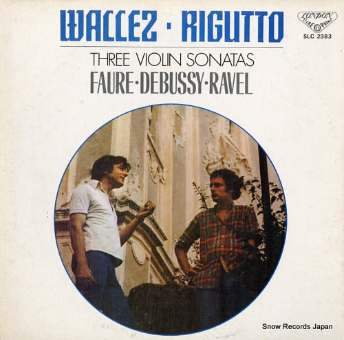 WALLEZ, JEAN-PIERRE faure/debussy/ravel; three violin sonatas SLC2383