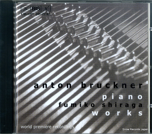 SHIRAGA, FUMIKO bruckner; piano works BIS-CD-1297