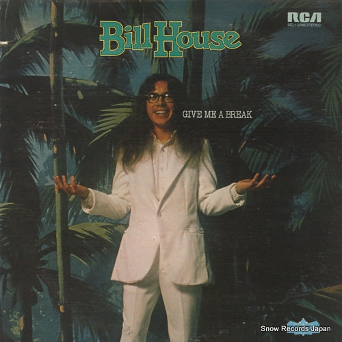 HOUSE, BILL give me a break BEL1-0786