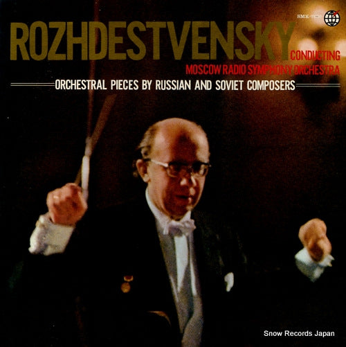 ROZHDESTVENSKY, GENNADY orchestral pieces by russian and soviet composers SMK-7692