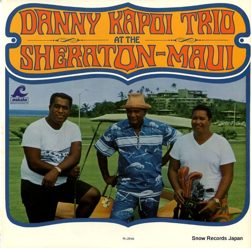 DANNY KAPOI TRIO at the sheraton maui M-2046