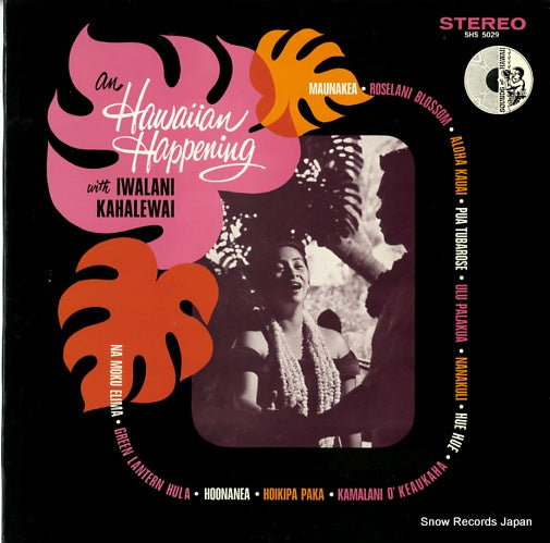 KAHALEWAI, HAUNANI an hawaiian happening with iwalani kahalewai SHS5029