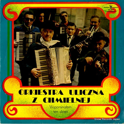 ORKIESTRA ULICZNA Z CHMIELNEJ wspominatem ten dzien SX1399