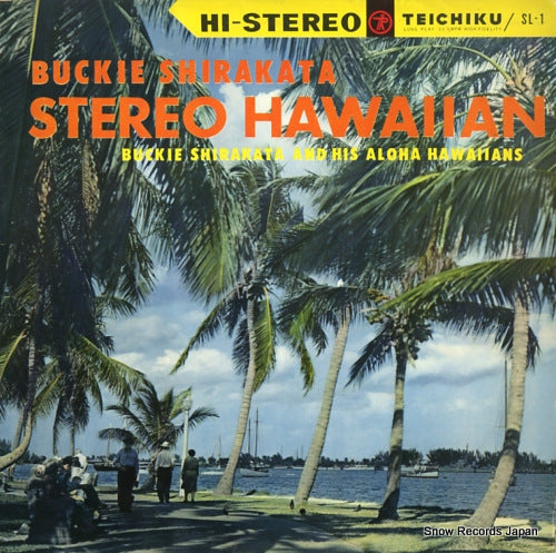 SHIRAKATA, BUCKIE, AND ALOHA HAWAIIANS buckie shirakata stereo hawaiian SL-1