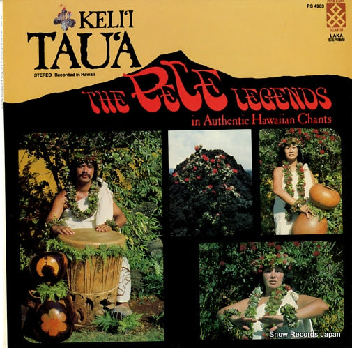 TAU'A, KELI'I the pele legends in authentic hawaiian chants PS4903
