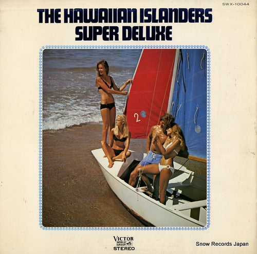HAWAIIAN ISLANDERS, THE super deluxe SWX-10044