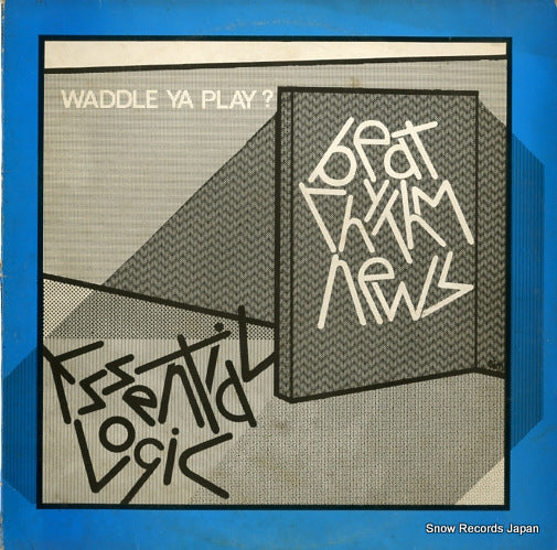 ESSENTIAL LOGIC beat rhythm news waddle ya play ROUGH5