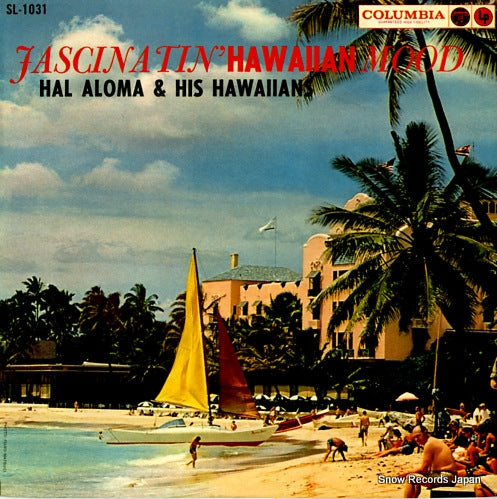 ALOMA, HAL, AND HIS HAWAIIANS fascinatin' hawaiian mood SL-1031
