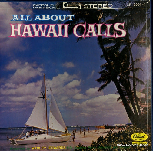 EDWARDS, WEBLEY, AND THE HAWAII CALLS all about hawaii calls vol.1 CP9001.C