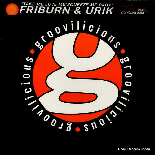 FRIBURN AND URIK take me love me (squeeze me baby) GM202