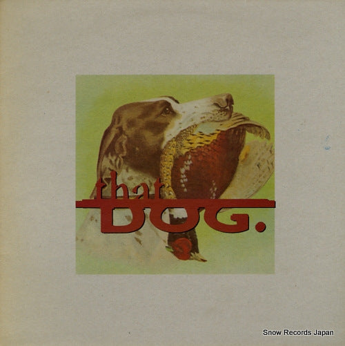 THAT DOG. that dog. GU6LP