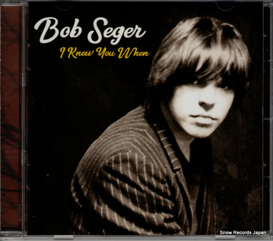 SEGER, BOB i knew you when B002759902