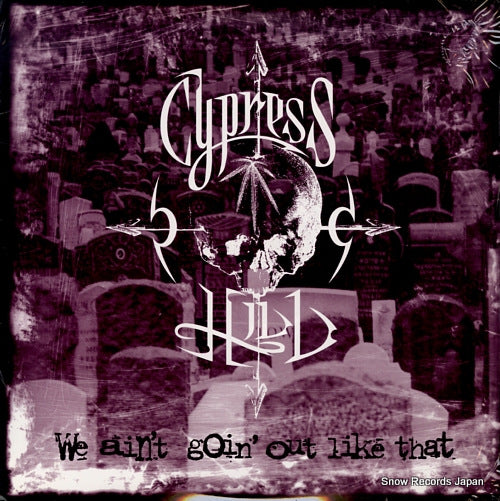 CYPRESS HILL we ain't goin' out like that 4477306
