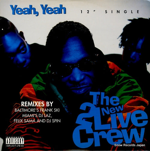 NEW 2 LIVE CREW, THE yeah, yeah GR476-1