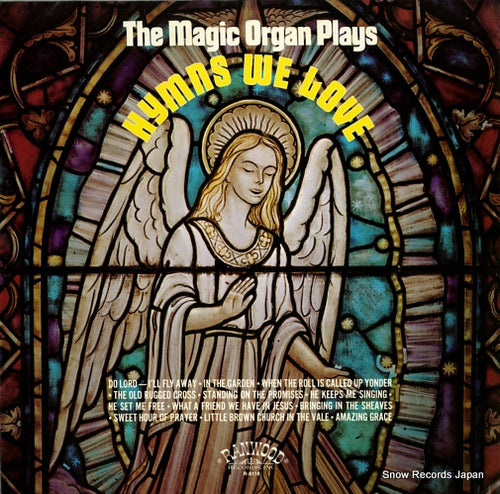 MAGIC ORGAN, THE the magic organ plays hymns we love R-8118