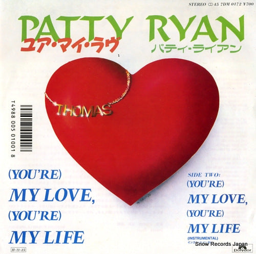 RYAN, PATTY (you're) my love, (you're) my life 7DM0172