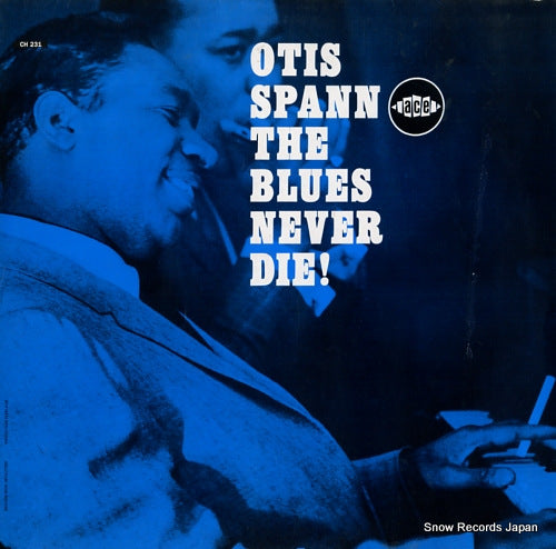 SPANN, OTIS the blues never die! CH231