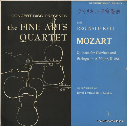 FINE ARTS QUARTET, THE, AND REGINALD KELL mozart; quintet for clarinet and strings in a major, k. 581 CS-203