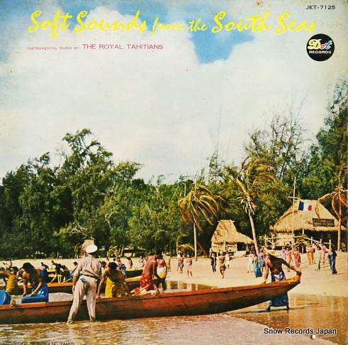 ROYAL TAHITIANS, THE soft sounds from the south seas JET-7125