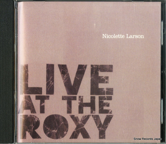 LARSON, NICOLETTE live at the roxy WOU7736