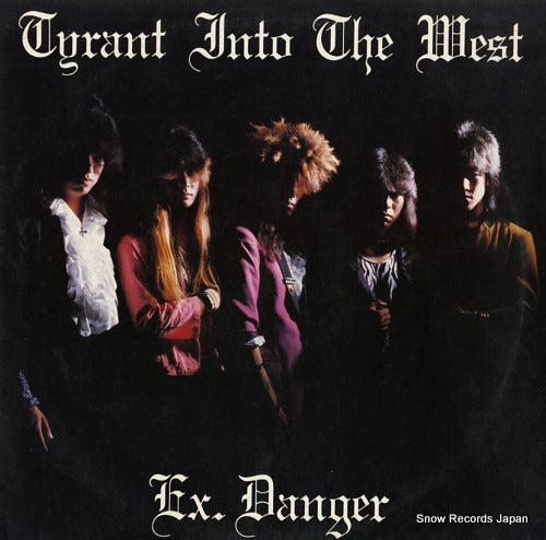 EX. DANGER tyrant into the west TZ-001
