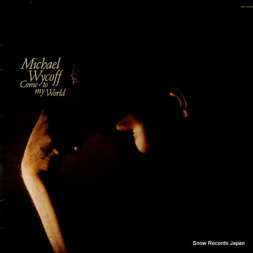 WYCOFF, MICHAEL come to my world RPL-8060