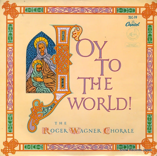 WAGNER, ROGER, CHORALE, THE joy to the world ! 2LC-19