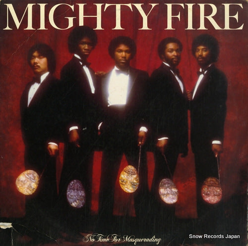 MIGHTY FIRE no time for masquerading 6E-337