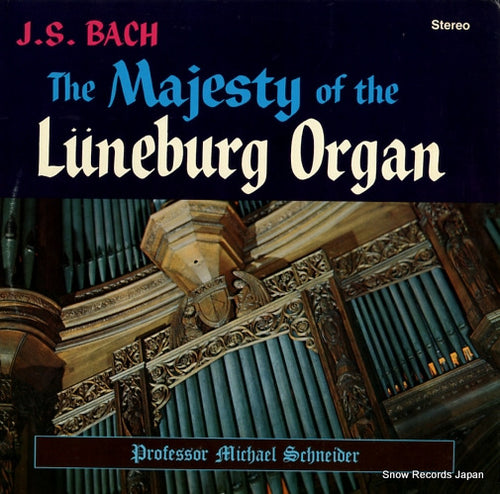SCHNEIDER, PROFESSOR MICHAEL bach; the majesty of the luneburg organ ASC-807