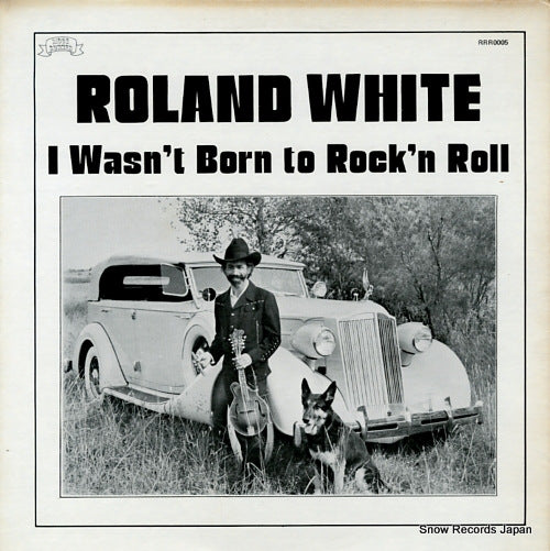 WHITE, ROLAND i wasn't born to rock'n roll RRR0005